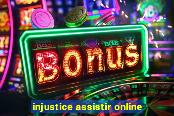 injustice assistir online